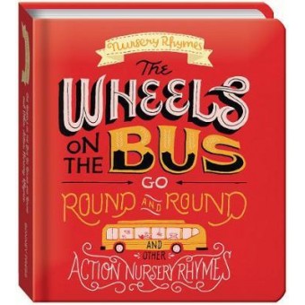 The Wheels on the Bus and Other Action Nursery Rhymes