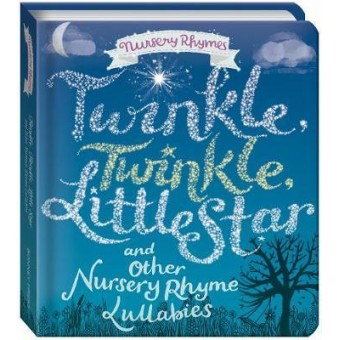 Twinkle Little Star and Other Nursery Rhyme Lullabies