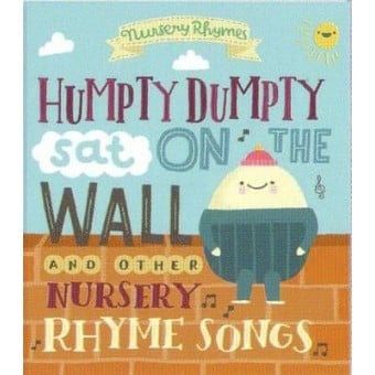 Humpty Dumpty Sat on a Wall and Other Nursery Rhyme Songs
