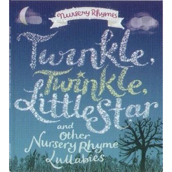 Twinkle, Twinkle, Little Star and other Nursery Rhyme Lullabies