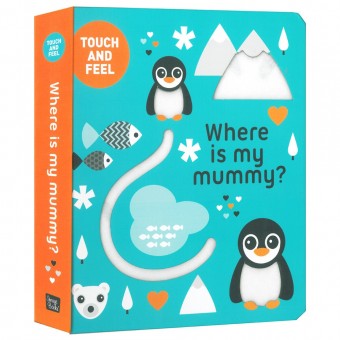 Touch and Feel Book - Where Is My Mummy?