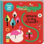 觸摸和感覺書 - Where Is My Friend? - Other Book Publishers - BabyOnline HK