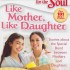 Chicken Soup for the Soul: Like Mother, Like Daughter
