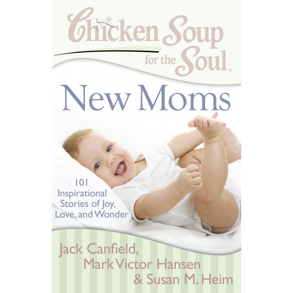 Chicken Soup for the Soul: New Moms - Chicken Soup for the Soul - BabyOnline HK