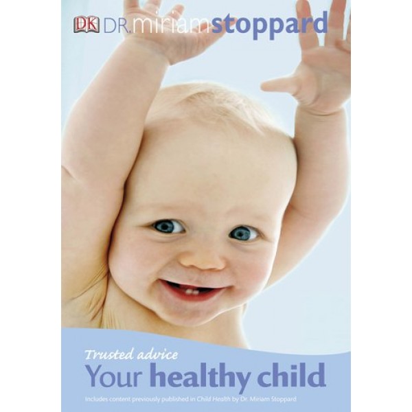 Trusted Advice - Your Healthy Child - DK - BabyOnline HK