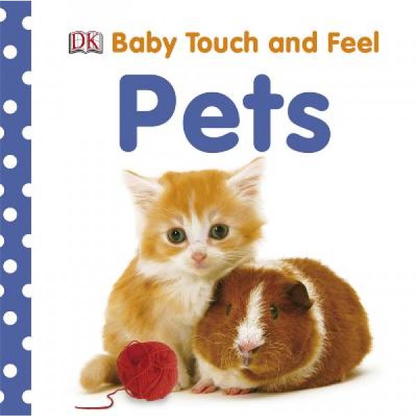 Baby Touch and Feel - Pets - DK - BabyOnline HK