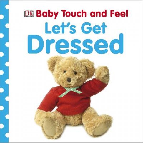 Baby Touch and Feel - Let's Get Dressed - DK - BabyOnline HK