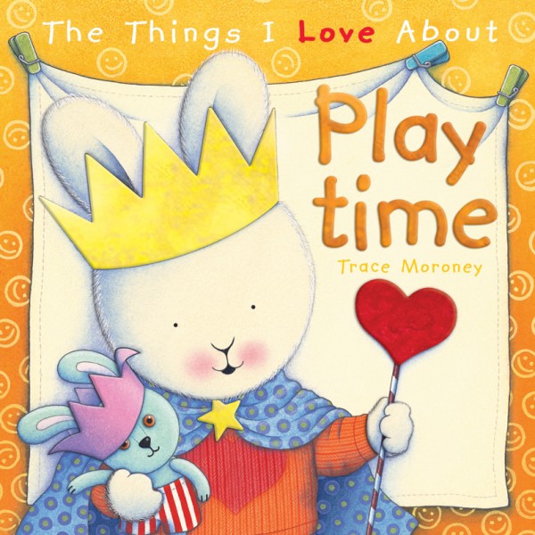 The Things I Love About Playtime - The Five Mile Press