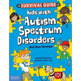 The Survival Guide for Kids with Autism Spectrum Disorder (And Their Parents)