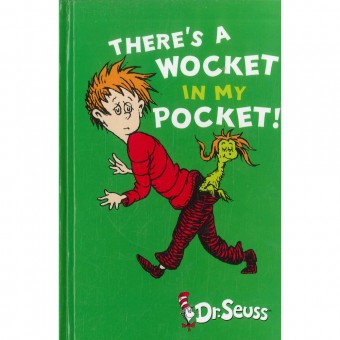 There’s A Wocket In My Pocket