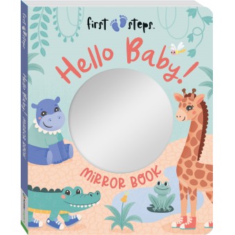 First Steps - Hello Baby Mirror Book