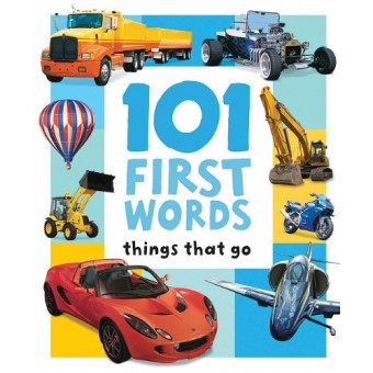 101 First Words - Things That Go