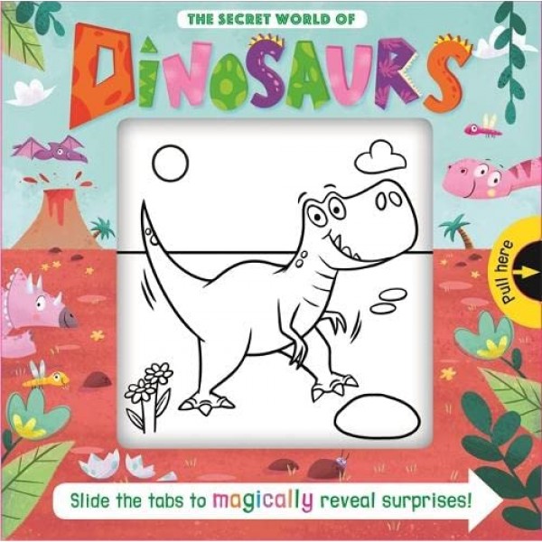 The Secret World of Dinosaurs (Magic Sliders) - Igloo Books - BabyOnline HK