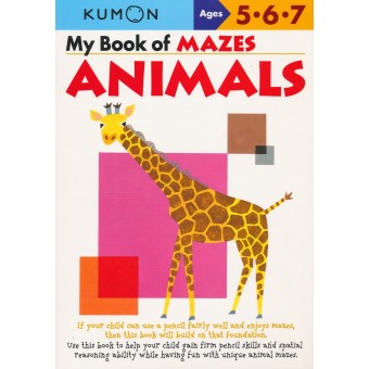 Kumon Basic Skills - My Book of Mazes - Animals (Age 5, 6, 7)