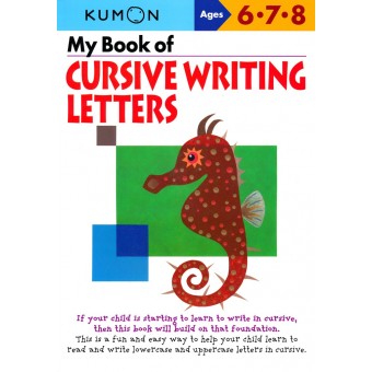 Kumon Verbal Skills - My Book of Cursive Writing Letters (Age 6, 7, 8)
