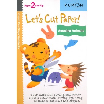 Kumon First Step - Let's Cut Paper! Amazing Animals (Age 2+)