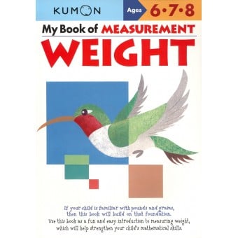 Kumon Math Skills - My Book of Measurement - Weight (Age 6, 7, 8)