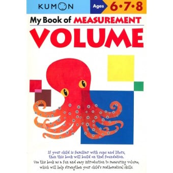 Kumon Math Skills - My Book of Measurement - Volume (Age 6, 7, 8)