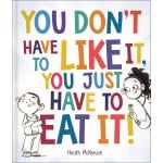 (HC) Life Lessons - You Don't Have to Like It You Just Have to Eat It! - Lake Press - BabyOnline HK
