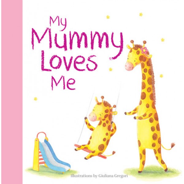 My Mummy Loves Me - Lake Press - BabyOnline HK
