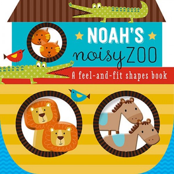 Noah's Noisy Zoo: A Feel-And-Fit Shapes Book - Make Believe Ideas - BabyOnline HK