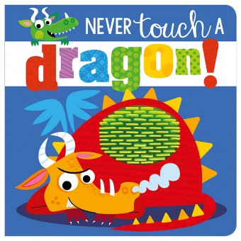 Never Touch a Dragon!