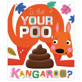 Squish 'n' Squeeze Board Book - Is that Your Poo, Kangaroo?