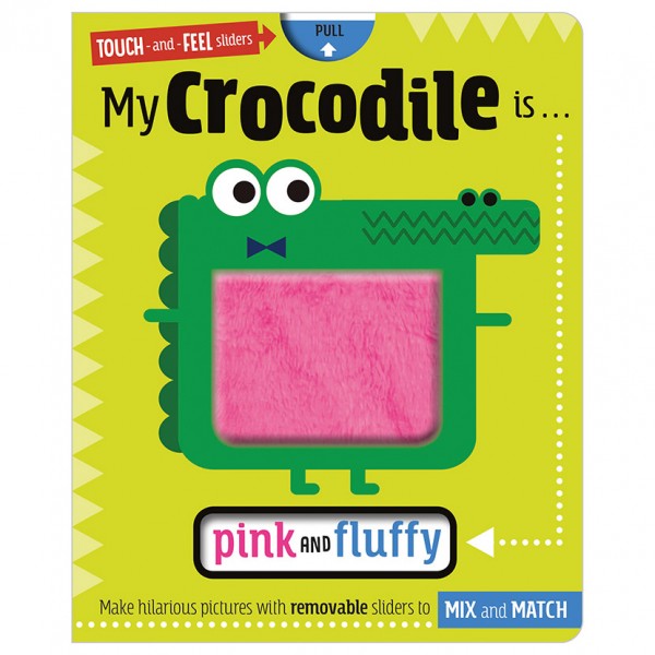 My Crocodile is … Pink and Fluffy (with Mix & Match Touch & Feel Slider) - Make Believe Ideas - BabyOnline HK