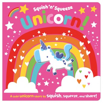 Squish 'n' Squeeze Board Book - Unicorn!