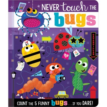 Never Touch the Bugs