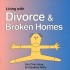 Living with Divorce & Broken Homes (Times Editions)