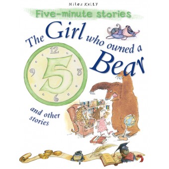 Five-Minute Stories - The Girl who owned a Bear and Other Stories