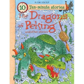 Ten-Minute Stories - The Dragons of Peking