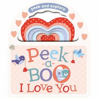 Peek and Explore - Peek-a-boo I Love You