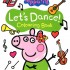 Peppa Pig - Let's Dance Colouring Book