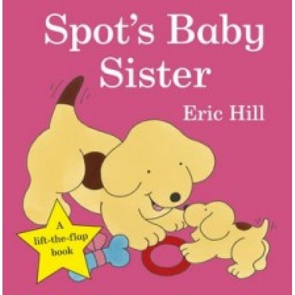 Spot's Baby Sister (Flip-the-Flap) - Penguin - BabyOnline HK