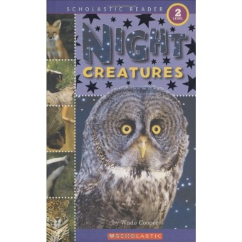 Scholastic Reader Level 2 - Night Creatures
