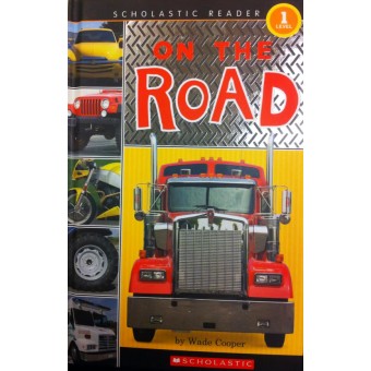 Scholastic Reader Level 1 - On The Road