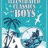 Usborne Illustrated Classics for Boys