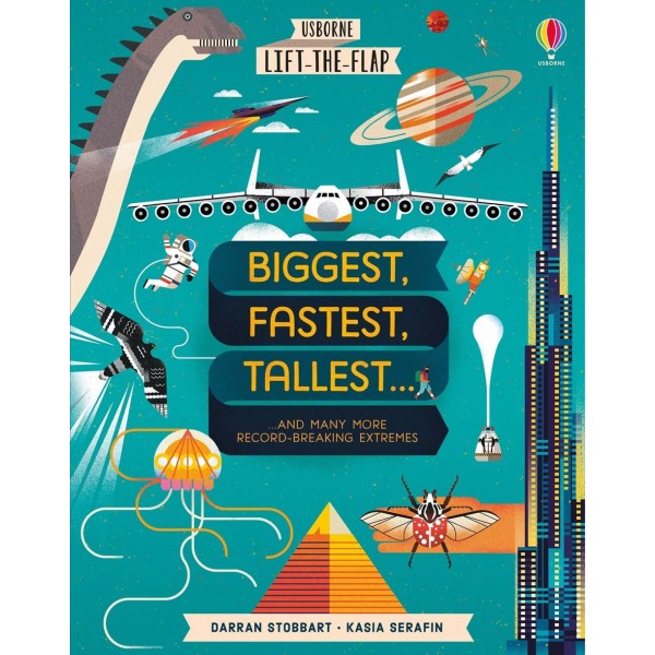 Lift-the-flap Biggest, Fastest, Tallest ... - Usborne