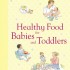 Healthy Food for Babies and Toddlers 