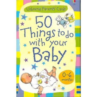 Parent's Cards - 50 Things to do with your Baby (0-6 months)
