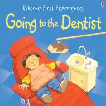 First Experiences - Going to the Dentist