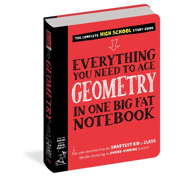 Everything You Need to Ace Geometry in One Big Fat Notebook - Workman